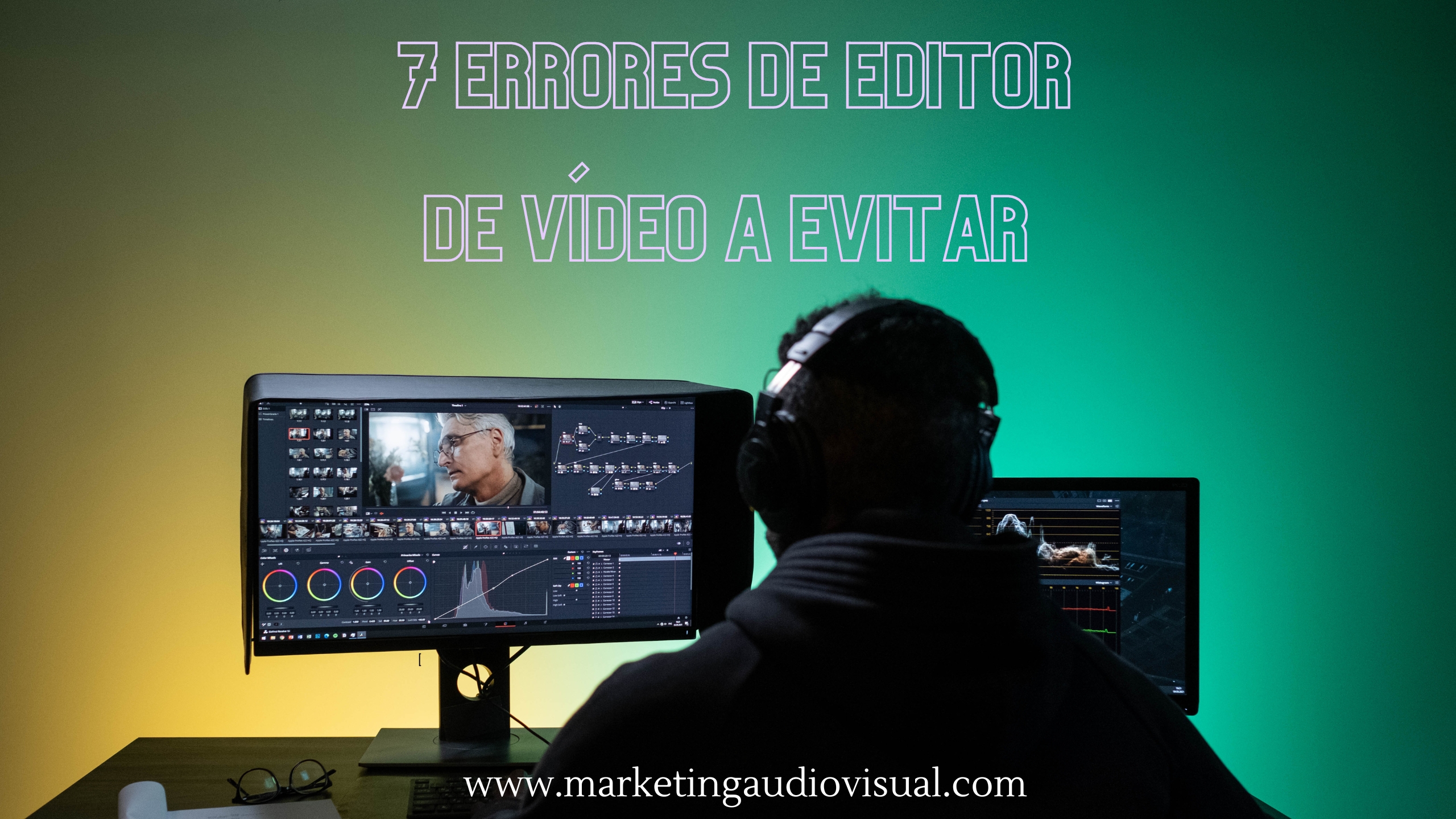 7 errores que todo editor de vídeo debe evitar