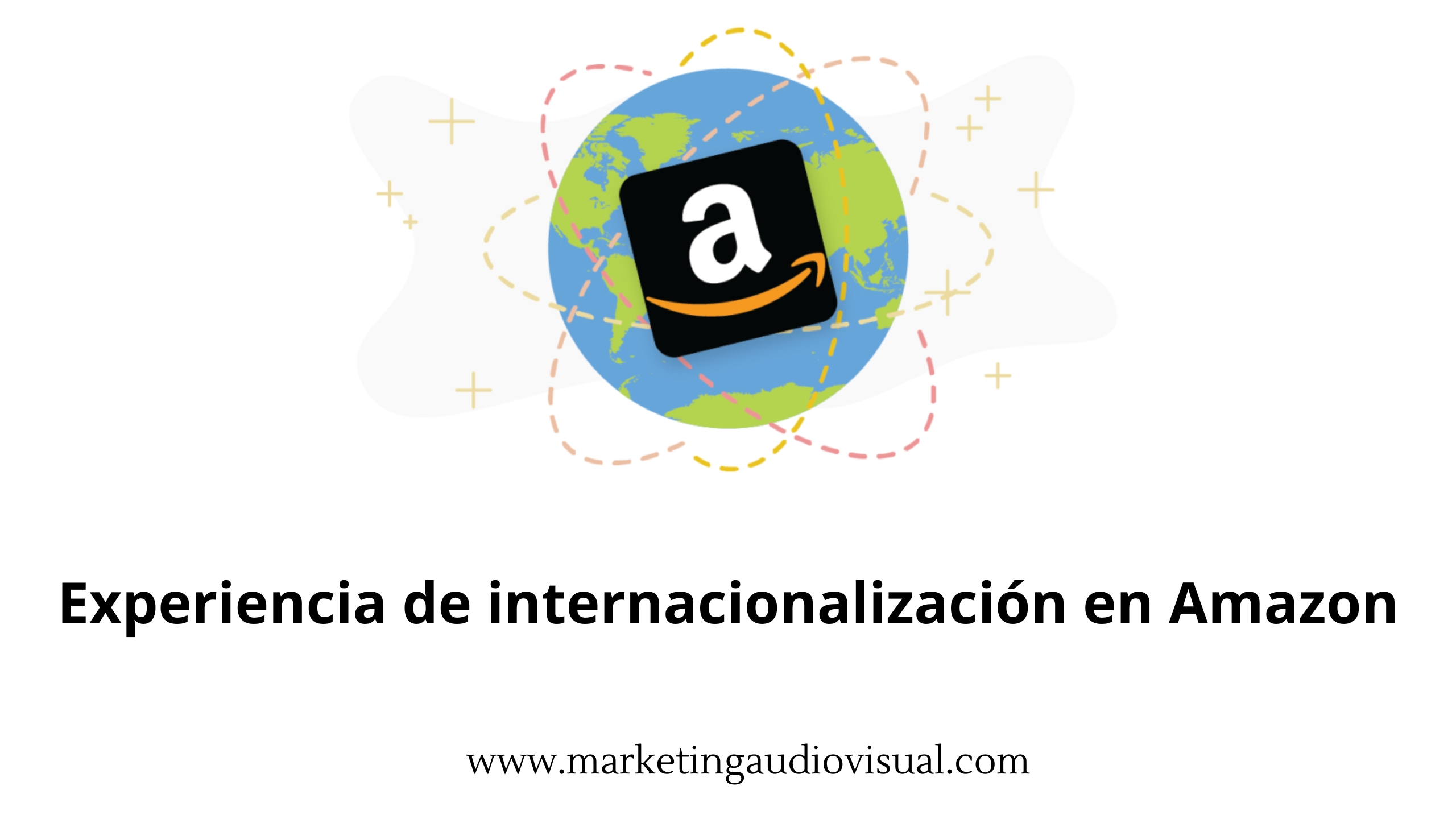 Experiencia de internacionalización en Amazon