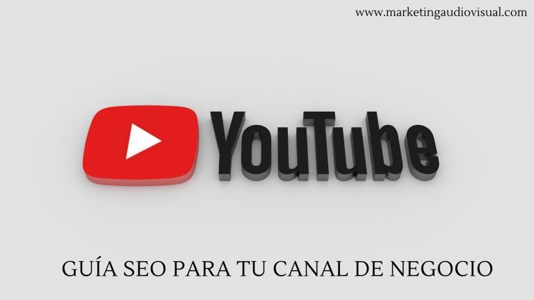 🚀 Guía SEO para Crear y Optimizar un Canal de YouTube para tu Negocio en 2023
