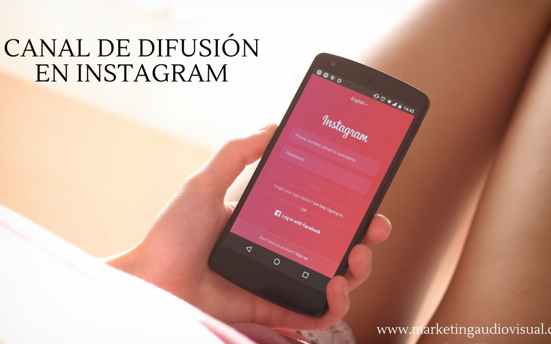 Cómo crear un canal de difusión en Instagram paso a paso – Guía y Consejos 🎬🚀